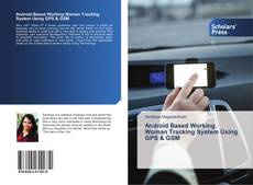 Capa do livro de Android Based Working Woman Tracking System Using GPS & GSM 