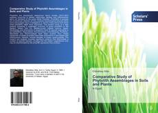 Buchcover von Comparative Study of Phytolith Assemblages in Soils and Plants