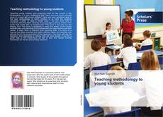 Bookcover of Teaching methodology to young students