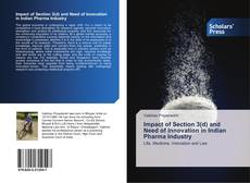 Impact of Section 3(d) and Need of Innovation in Indian Pharma Industry kitap kapağı