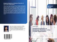 Bookcover of Empirical Analysis on Employee Retention in the Private Organization