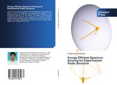 Bookcover of Energy Efficient Spectrum Sensing for Experimental Radio Structure