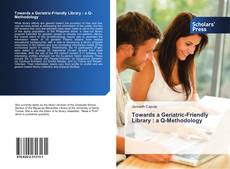 Capa do livro de Towards a Geriatric-Friendly Library : a Q-Methodology 