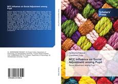 Capa do livro de NCC Influence on Social Adjustment among Pupil 