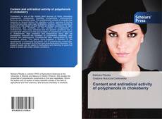 Bookcover of Content and antiradical activity of polyphenols in chokeberry