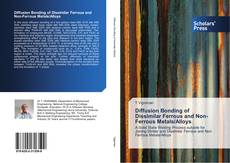 Capa do livro de Diffusion Bonding of Dissimilar Ferrous and Non-Ferrous Metals/Alloys 