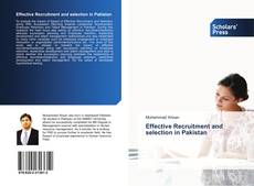 Effective Recruitment and selection in Pakistan kitap kapağı