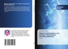 Buchcover von Material Optimization of a Rubber Compression Moulding Machine