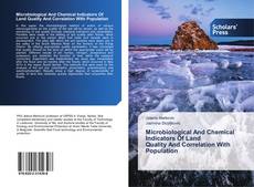 Capa do livro de Microbiological And Chemical Indicators Of Land Quality And Correlation With Population 