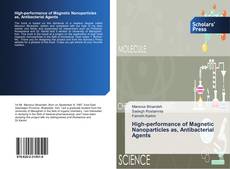 Buchcover von High-performance of Magnetic Nanoparticles as, Antibacterial Agents