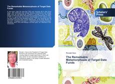 Buchcover von The Remarkable Metamorphosis of Target Date Funds