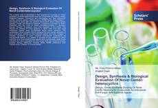 Buchcover von Design, Synthesis & Biological Evaluation Of Novel Combi-heterocyclics