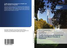 Bookcover of Traffic Emissions & Impacts on Health and Micro Climate in Palestine