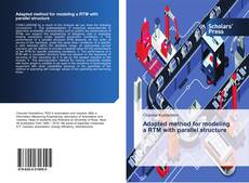 Capa do livro de Adapted method for modeling a RTM with parallel structure 