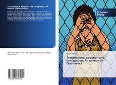 Buchcover von Transnational Adoption and Immigration; An Avenue of Disconnect