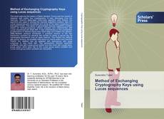 Bookcover of Method of Exchanging Cryptography Keys using Lucas sequences