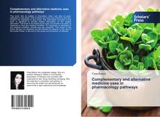 Complementary and alternative medicine uses in pharmacology pathways kitap kapağı