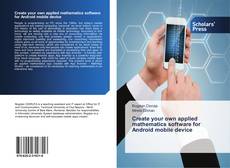 Bookcover of Create your own applied mathematics software for Android mobile device