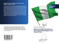 Buchcover von Restructuring For National Development In Nigeria and Value Chain