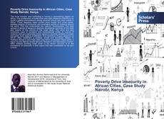 Buchcover von Poverty Drive Insecurity in African Cities, Case Study Nairobi, Kenya