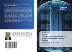 Classification, Estimation and Adaptation of Error Control Coding kitap kapağı