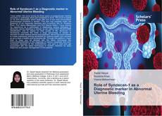 Bookcover of Role of Syndecan-1 as a Diagnostic marker in Abnormal Uterine Bleeding