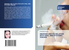 SMOKING AND ITS RELATION WITH ORAL AMD SYSTEMIC DISEASE的封面