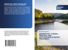 ADSORPTION: THEORY, PROCESS, AND APPLICATIONS IN WATER TREATMENT kitap kapağı