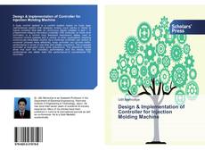 Buchcover von Design & Implementation of Controller for Injection Molding Machine