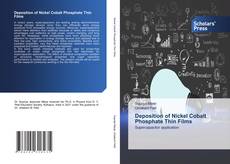 Bookcover of Deposition of Nickel Cobalt Phosphate Thin Films