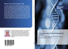 Bookcover of Medical use of electromagnetic fields