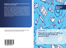 Buchcover von Regulatory analysis of Mark-up structure in the medicine prices in RSA