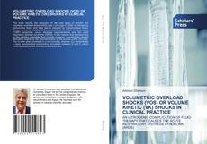 VOLUMETRIC OVERLOAD SHOCKS (VOS) OR VOLUME KINETIC (VK) SHOCKS IN CLINICAL PRACTICE kitap kapağı