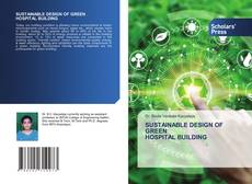 Copertina di SUSTAINABLE DESIGN OF GREEN HOSPITAL BUILDING