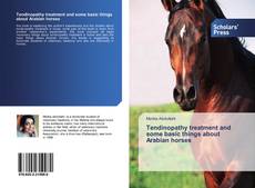 Tendinopathy treatment and some basic things about Arabian horses kitap kapağı