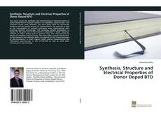 Capa do livro de Synthesis, Structure and Electrical Properties of Donor Doped BTO 