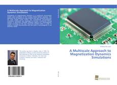 Bookcover of A Multiscale Approach to Magnetization Dynamics Simulations