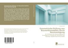 Capa do livro de Geometrische Prüfung von Bauwerksmodellen durch Raumzerlegung 