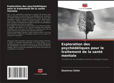 Capa do livro de Exploration des psychédéliques pour le traitement de la santé mentale 