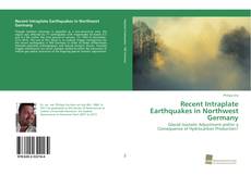 Capa do livro de Recent Intraplate Earthquakes in Northwest Germany 