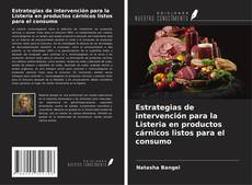 Estrategias de intervención para la Listeria en productos cárnicos listos para el consumo的封面