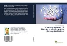 Обложка Risk Management of Nanotechnologies within German Legislation