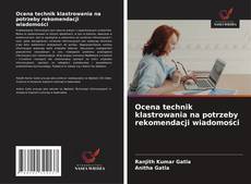 Portada del libro de Ocena technik klastrowania na potrzeby rekomendacji wiadomości