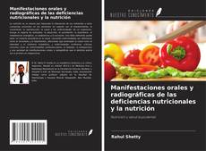 Borítókép a  Manifestaciones orales y radiográficas de las deficiencias nutricionales y la nutrición - hoz