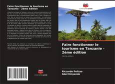Buchcover von Faire fonctionner le tourisme en Tanzanie - 2ème édition