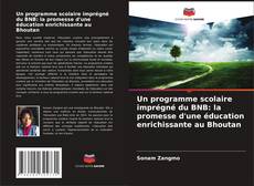 Buchcover von Un programme scolaire imprégné du BNB: la promesse d'une éducation enrichissante au Bhoutan
