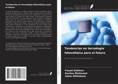 Couverture de Tendencias en tecnología fotovoltaica para el futuro