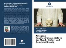 Обложка Autogene Knochentransplantate in der Mund-, Kiefer- und Gesichtschirurgie