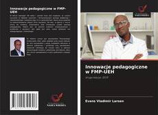 Copertina di Innowacje pedagogiczne w FMP-UEH