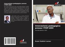 Обложка Innovazione pedagogica presso l'FMP-UEH